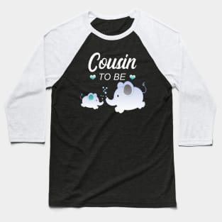 Cousin To Be Elephant Baby Shower Baseball T-Shirt